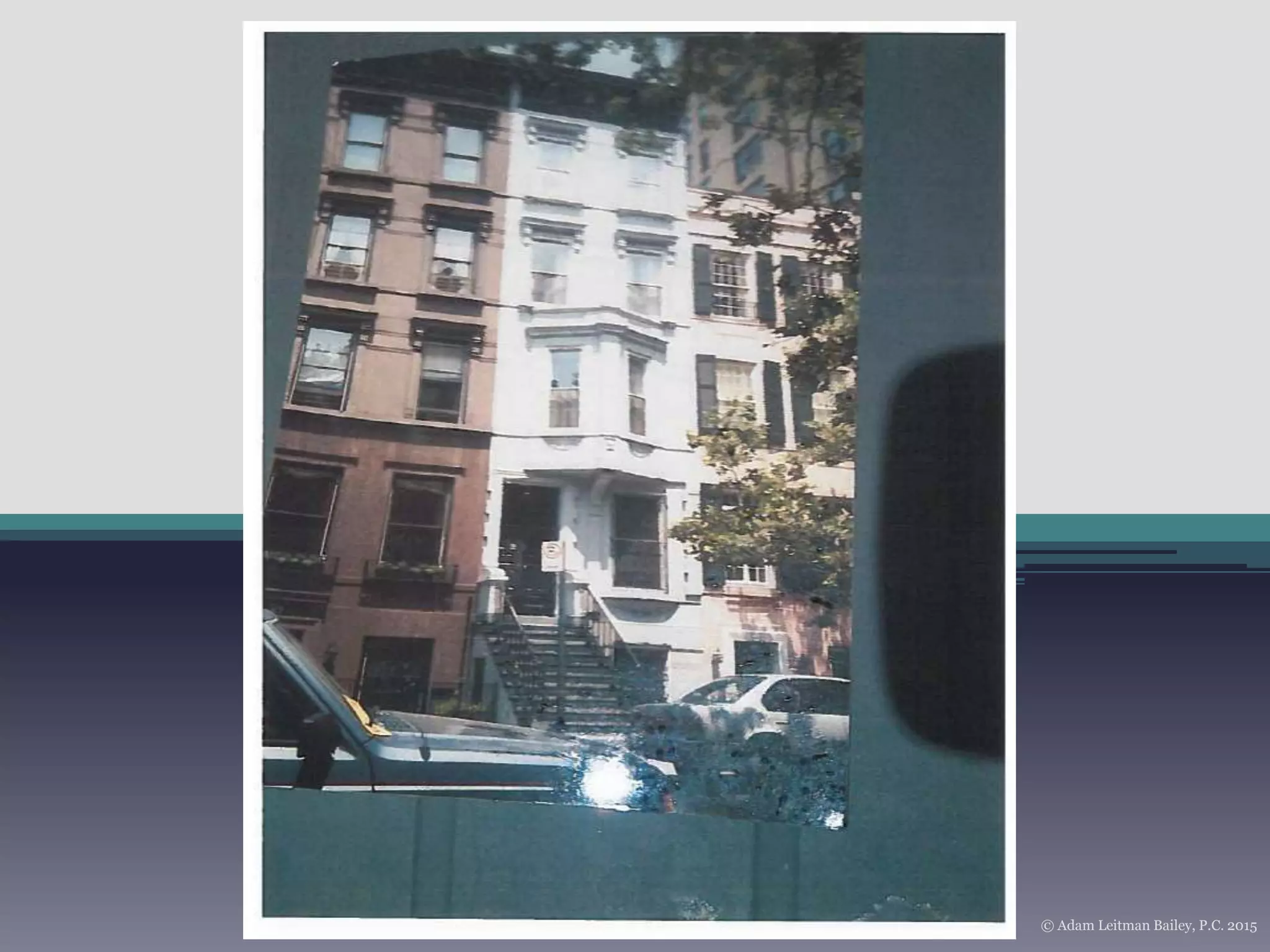 © Adam Leitman Bailey, P.C. 2015
 
