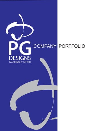 PG
DESIGNS
PASSIONATLY GIFTED
                     COMPANY PORTFOLIO
 