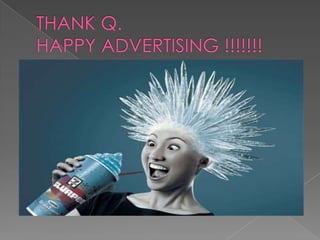 THANK Q. HAPPY ADVERTISING !!!!!!!