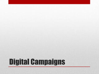 Digital Campaigns

 