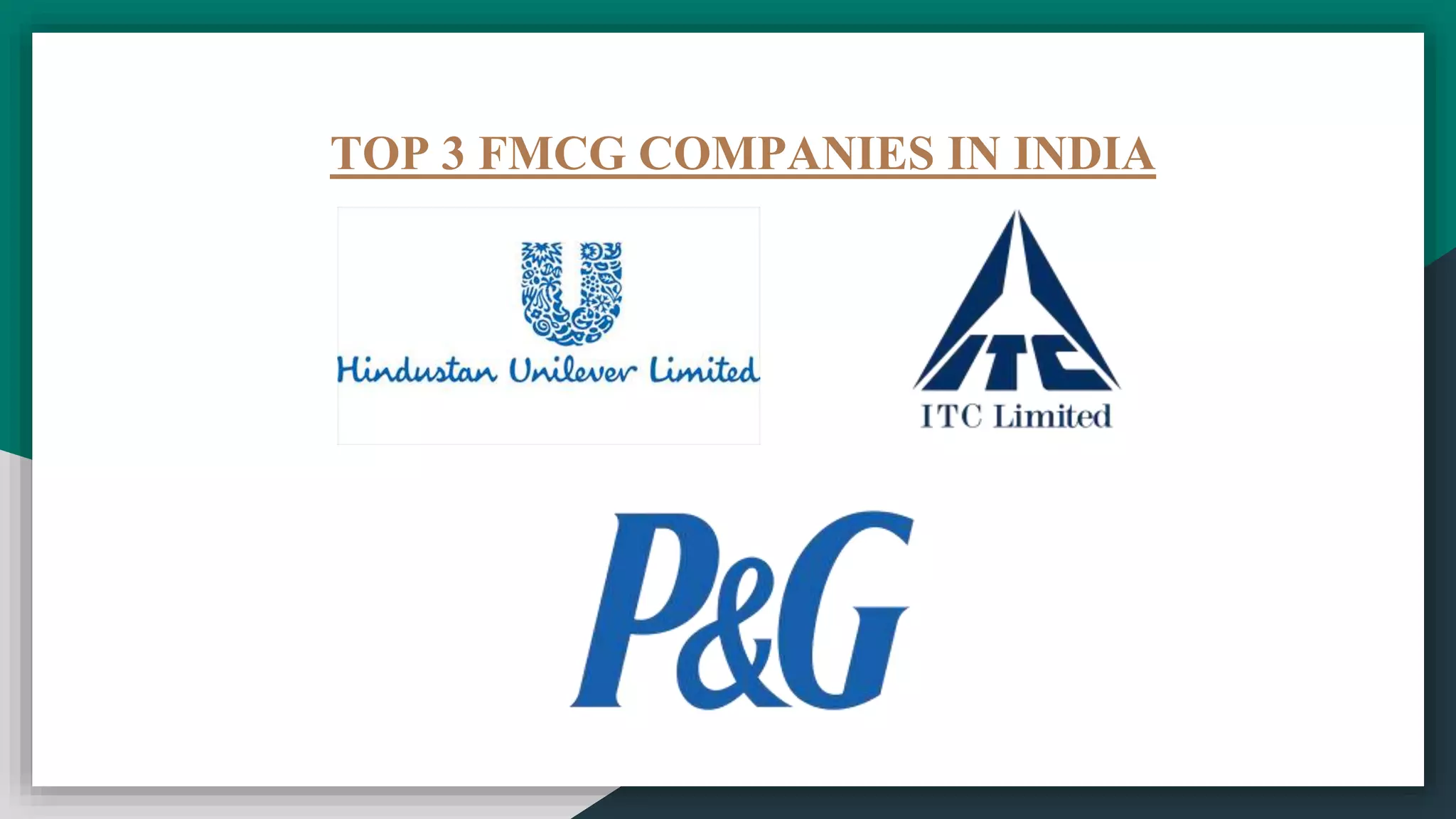 TOP 3 FMCG COMPANIES IN INDIA
 
