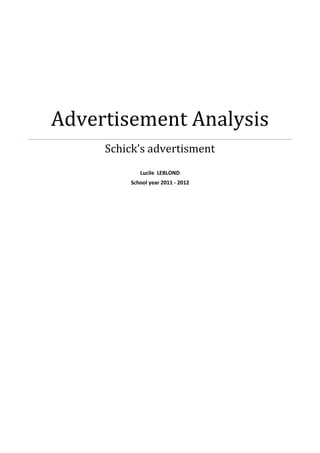 Advertisement Analysis
     Schick’s advertisment
            Lucile LEBLOND
         School year 2011 - 2012
 