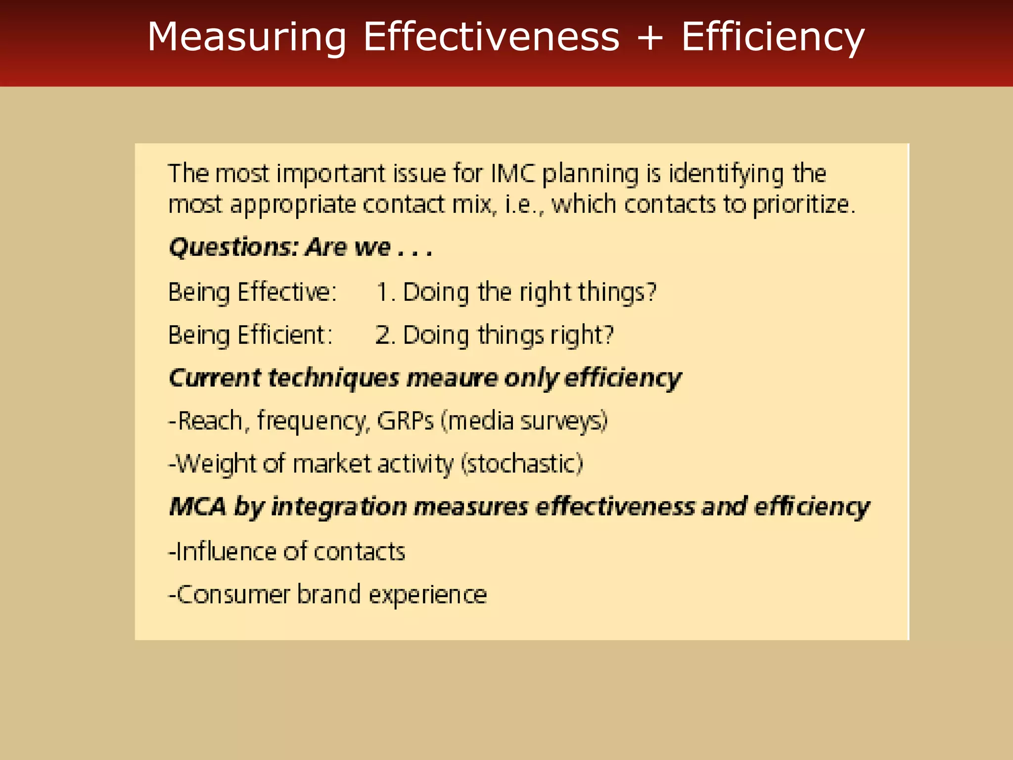 Measuring Effectiveness + Efficiency
 