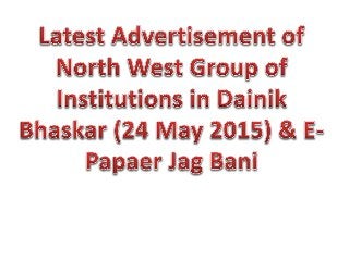  Advertisement of North West Group of Institutions 