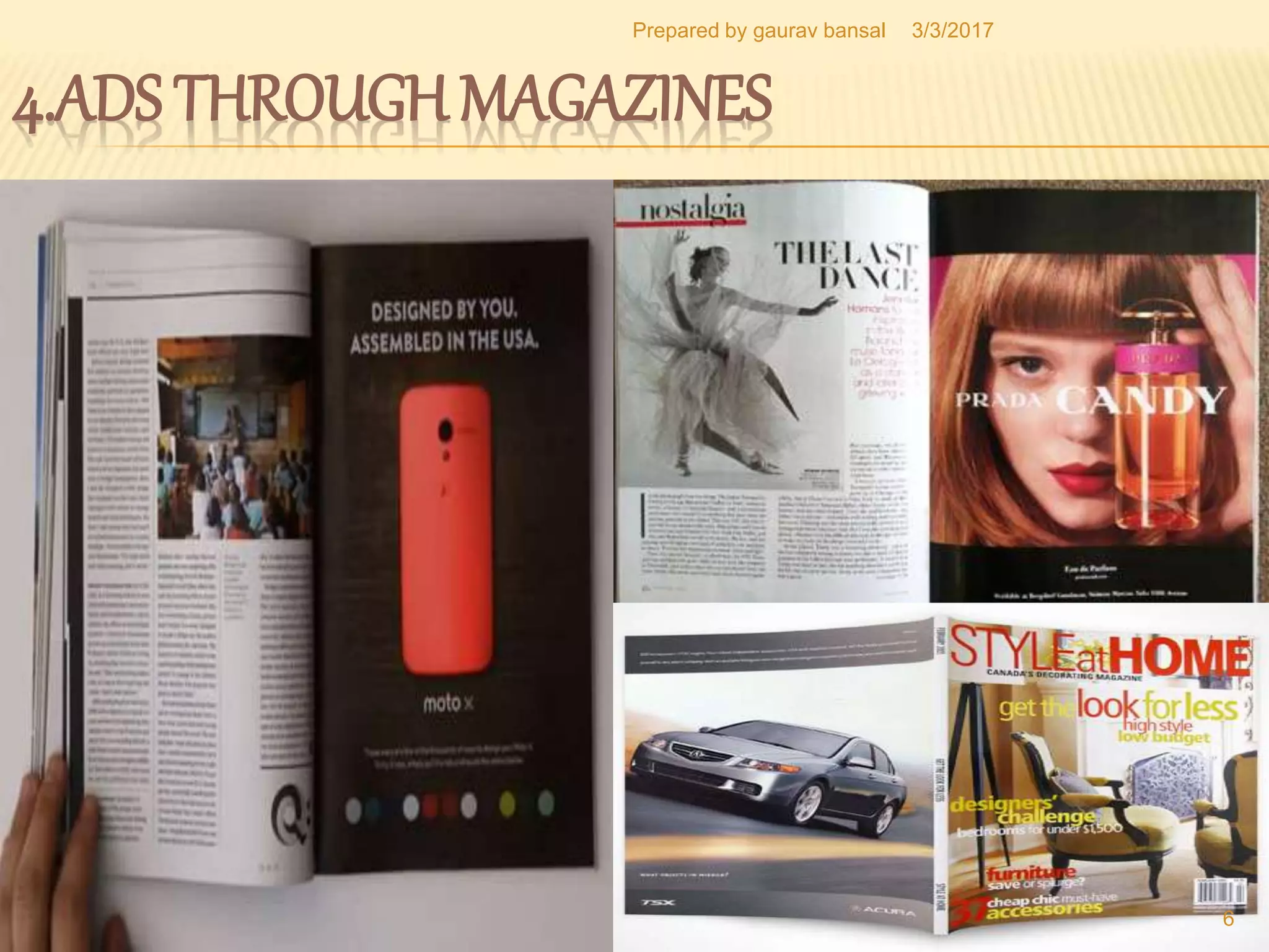 4.ADS THROUGH MAGAZINES
3/3/2017
6
Prepared by gaurav bansal
 