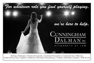 Banking | Bankruptcy | Business & Corporate | Commercial Transactions | Construction Law | Elder Law
Family & Divorce Law | Litigation | Medicaid | Municipal | Personal Injury | Probate | Real Estate | Taxation | Wills & Trusts
For whatever role you find yourself playing,
we’re here to help.
 