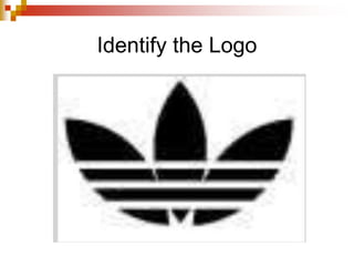 Identify the Logo
 