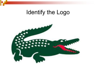 Identify the Logo
 