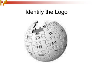 Identify the Logo
 