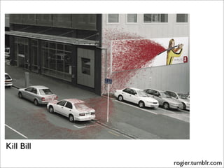 Kill Bill
            rogier.tumblr.com
 