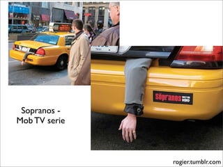Sopranos -
Mob TV serie



               rogier.tumblr.com
 