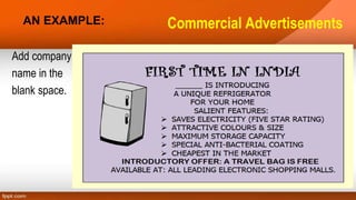 Commercial Advertisements
Add company
name in the
blank space.
AN EXAMPLE:
 