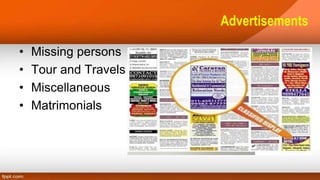 Advertisements
• Missing persons
• Tour and Travels
• Miscellaneous
• Matrimonials
 