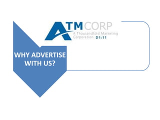 WHY ADVERTISE
WITH US?
 