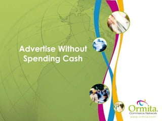 Advertise Without Spending Cash 