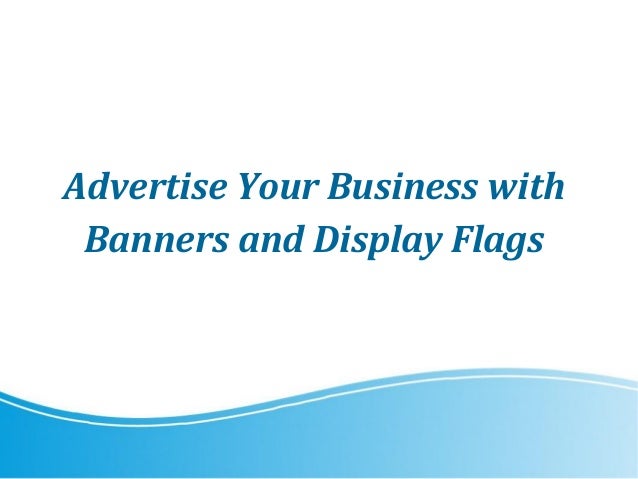 Advertise Your Business With Banners And Display Flags Converted 1