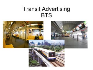 Transit Advertising BTS 