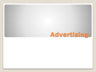 Advertising 
 