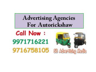 Advertising Agencies 
For Autorickshaw 
 