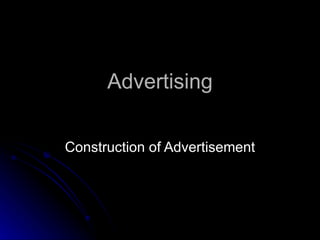 Advertising Construction of Advertisement 
