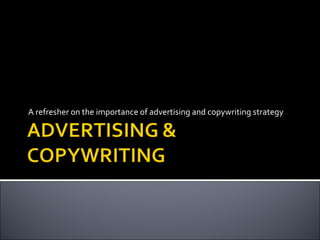 A refresher on the importance of advertising and copywriting strategy
 