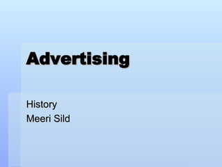 Advertising History Meeri Sild 