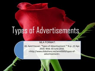 Types of Advertisements
MLA FORMAT:
 