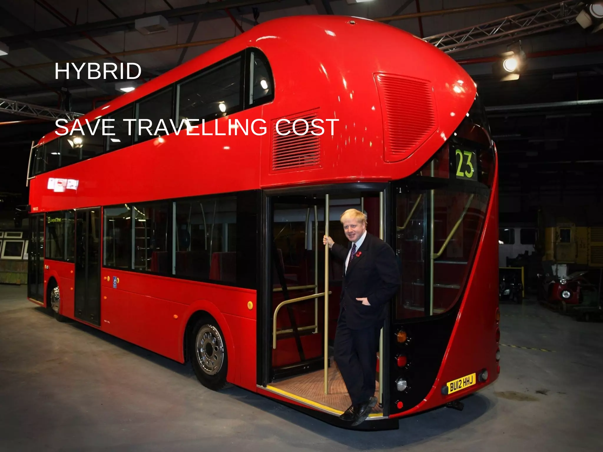 HYBRID
SAVE TRAVELLING COST
 