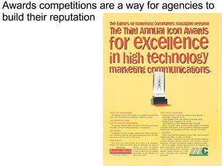 Awards competitions are a way for agencies to build their reputation 