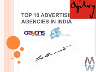 TOP 10 ADVERTISING
AGENCIES IN INDIA
 