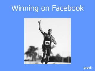 Winning on Facebook 
