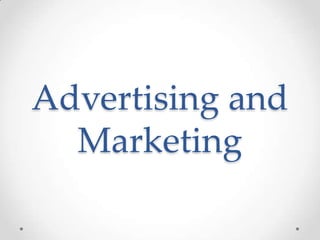 Advertising and
Marketing

 