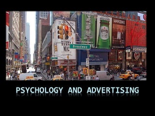 PSYCHOLOGY AND ADVERTISING
 