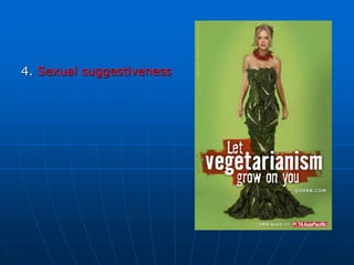 4. Sexual suggestiveness
 