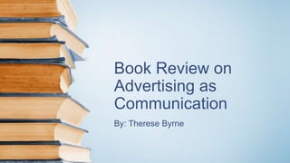 Book Review on Advertising as Communication | PPTX