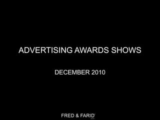 ADVERTISING AWARDS SHOWS DECEMBER 2010 