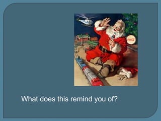 What does this remind you of?

 