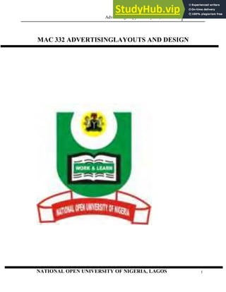 Advertising Copy and Layout (MAC 332) 2013
1
MAC 332 ADVERTISINGLAYOUTS AND DESIGN
NATIONAL OPEN UNIVERSITY OF NIGERIA, LAGOS
 