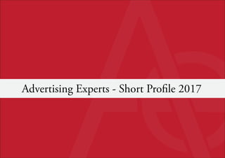 Advertising Experts - Short Profile 2017
 