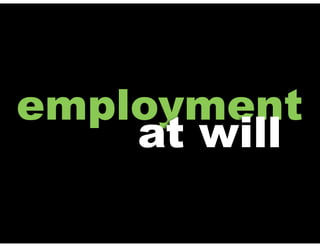 employment
at will
 
