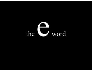 the eword
 