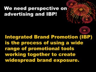 Advertising & ibp