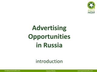 Advertising
Opportunities
  in Russia

  introduction
 