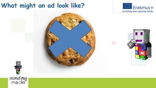 What might an ad look like?
 