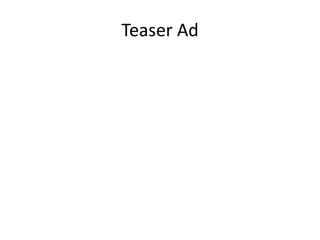 Teaser Ad
 
