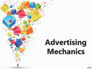 Advertising
Mechanics
 