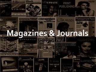 Magazines & Journals
 