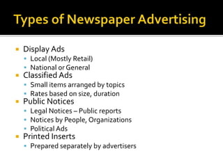  Circulation and readership
 Newspaper ad rate
 Placing the ad in the newspapers
 