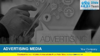 ADVERTISING MEDIA
PLANNING AND STRATEGY
Your Company
Name
 