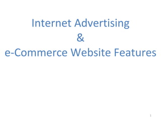 Internet Advertising & e-Commerce Website Features 